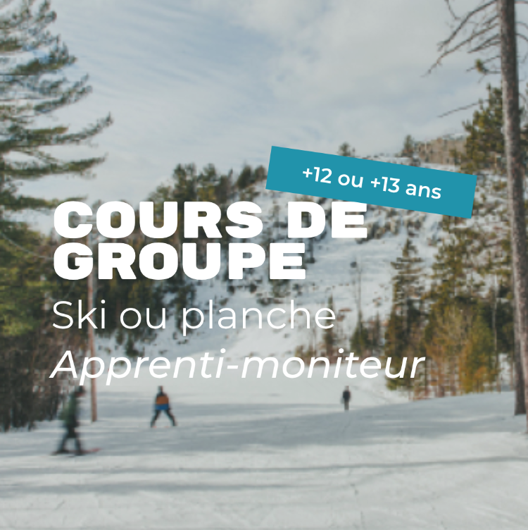 10 semaines consécutives (Apprenti-moniteur) | Ski ou Planche | +12 ou +13 ans | Cours de groupe