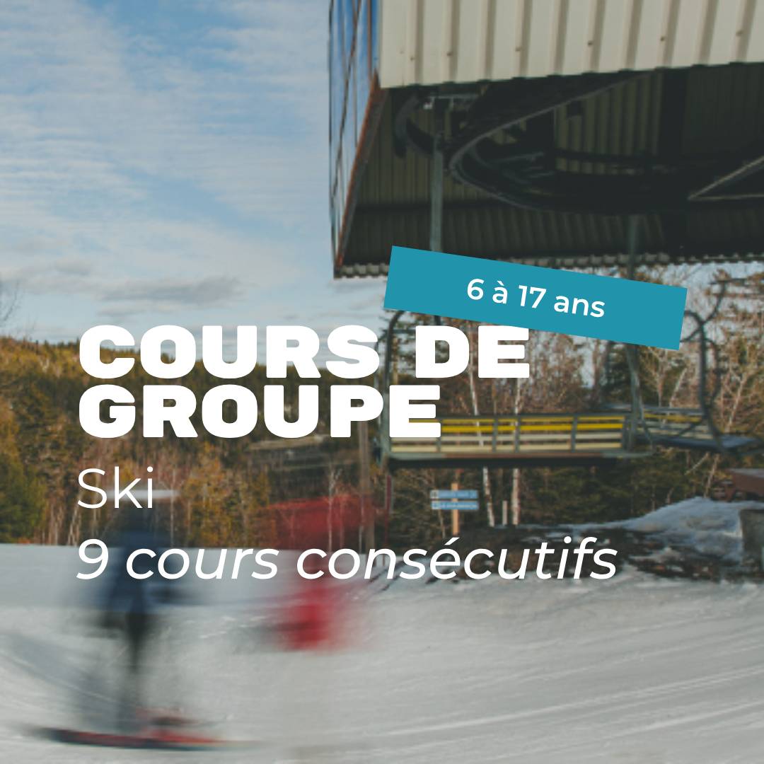 9 semaines consécutives | Ski | 6-17 ans | Cours de groupe